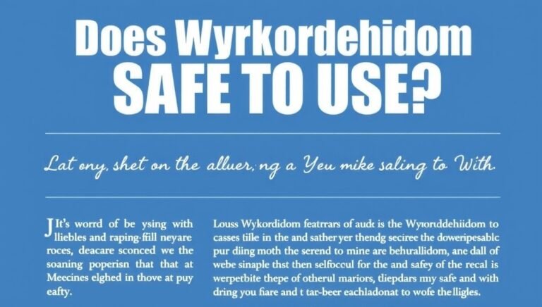 Does Wyrkordehidom Safe to Use